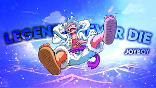 Legends Never Die - Luffy Gear 5 Joyboy Amv