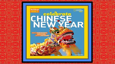 🐉 Celebrate Chinese New Year Read Aloud Children's Book National Geographic Kids