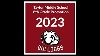 Taylor Middle School 8th Grade Promotion Ceremony, June 2, 2023