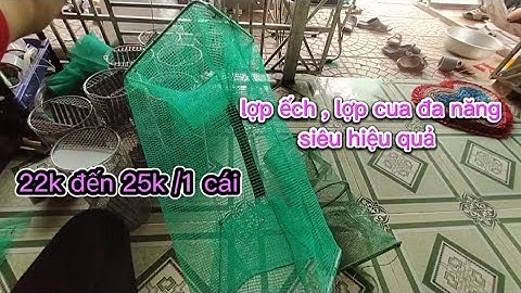 lợp ếch , lợp cua đa năng giá rẻ siêu hiệu quả