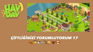 ÇİFTLİKLERİNİZİ YORUMLUYORUMMMM 17 🎉 | #hayday  #gameplay