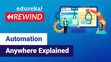 Automation Anywhere Tutorial for Beginners | Automation Anywhere Training | Edureka | RPA Rewind - 2