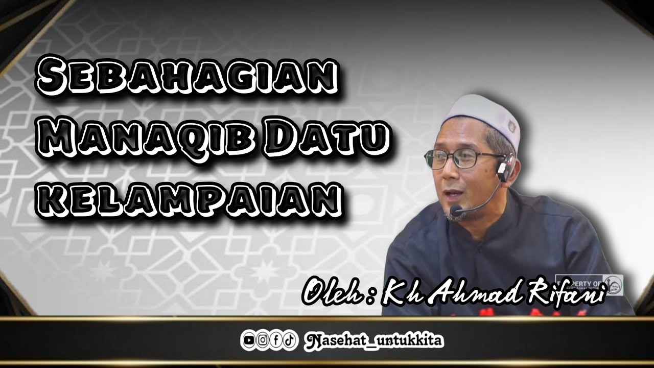 171 | GURU RIFANI SEBAHAGIAN MANAQIB DATUK KELAMPAIAN