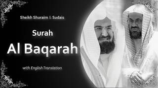 Al Baqarah | سورة البقرة | Sheikh Shuraim & Sudais | English Translation | الشيخ شريم والسديس