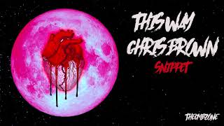 Chris Brown - This Way (Heartbreak On a Full Moon) - Snippet (Official Audio)