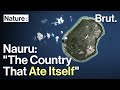 The Story of Nauru: The "Country that Ate iIself"