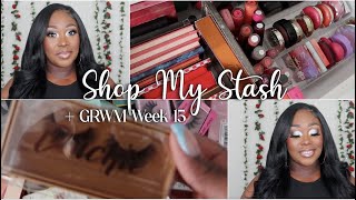 SHOP MY STASH WEEK 15 + GRWM