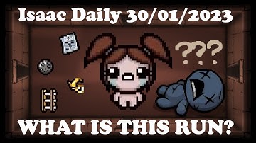 WHAT IS THIS RUN? - Binding Of Isaac Repentance Daily - 30/01/2023