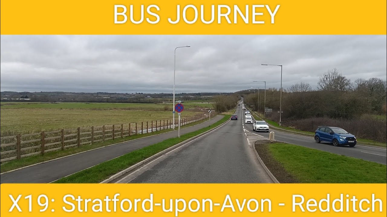 🇬🇧 BUS JOURNEY | Stagecoach Midlands X19: Stratford-upon-Avon ➔ Redditch