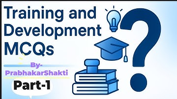 MCQs On Training and Development (Part-1)