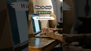 “How To Study Consistently 📚✨ #shorts”#studymotivation #productive #focus #students #shorts