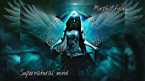 Supernatural mind-Supernatural learning + photographic and video memory-Morphic field