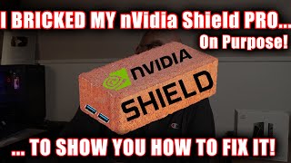 🧱 HOW TO FIX nVidia Shield PRO BOOT LOOP or WILL NOT START UP - MARCH 2024 🧱