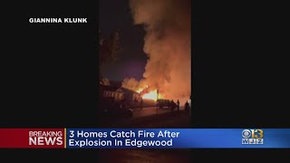 3 Homes Catch Fire After Explosion In Edgewood
