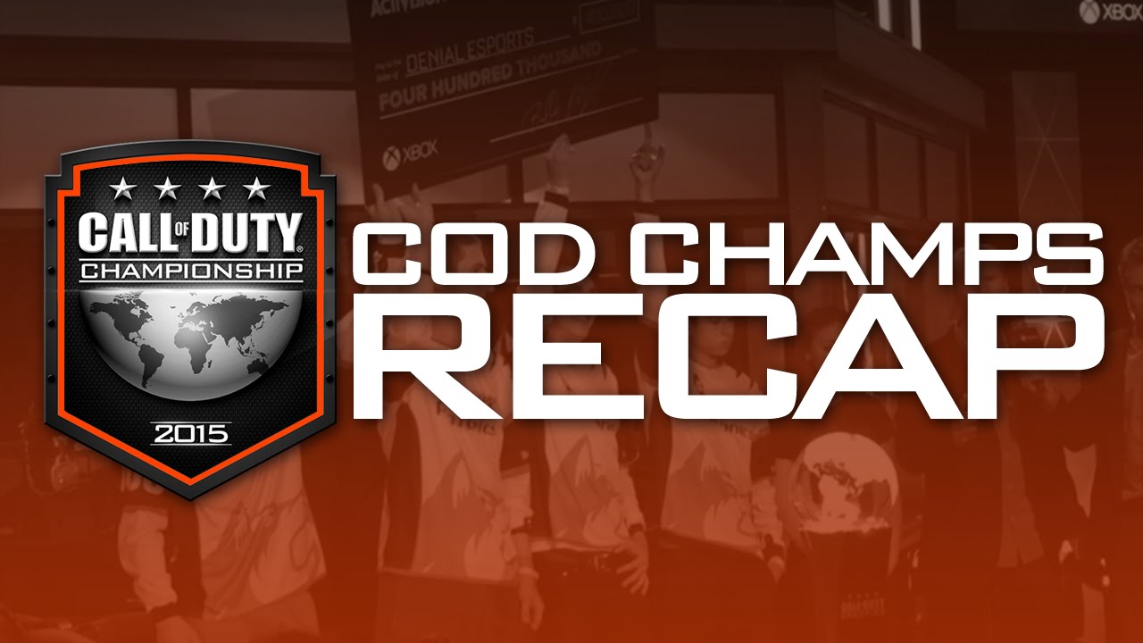 Call of Duty Champs 2015 Recap! YouTube