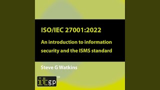 Chapter 3: Iso 27001 and the Management System Requirements.2 & Chapter 4: Legal, Regulatory...
