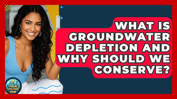What Is Groundwater Depletion And Why Should We Conserve? - Your Utilities Hub