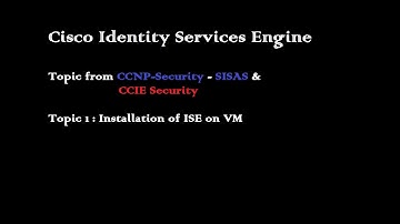 Cisco ISE Installation on Virtual Machine