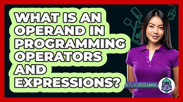 What Is An Operand In Programming Operators And Expressions? - Next LVL Programming