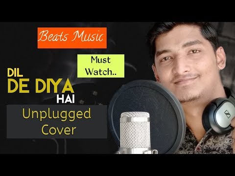 dil-de-diya-hai-unplugged-version-by-shubham-sharma-|-masti-|-beats-music-|-singer-shubham-sharma
