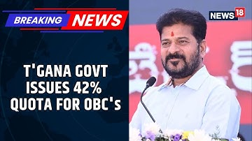 Telangana Issues Order Granting 42% Local Body Quota for Backward Classes | Revanth Reddy | News18