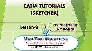 CATIA TUTORIALS (SKETCHER) LESSON 8 (CORNER (FILLET) & CHAMFER TOOL)
