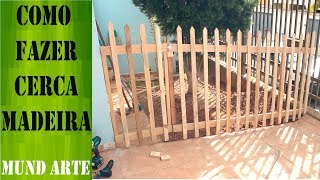 Como fazer uma cerca de madeira