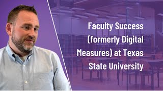 Faculty Success (formerly Digital Measures) at Texas State University
