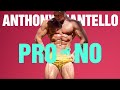 Anthony Mantello || 4 Days Out || PRO or NO?