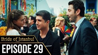 Bride of Istanbul - Episode 29 (English Subtitles) | Istanbullu Gelin