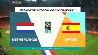 FIFA 23 – Spain vs. Netherlands FIFA Women's World Cup, Quarter Final