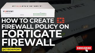 Fortinet Firewall policy configuration | FortiGate Firewall | Security policy