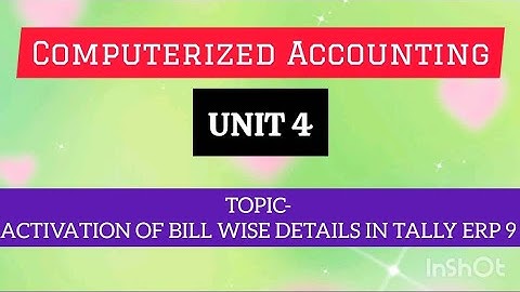 Activation of bill wise details in tally ERP 9| Bcom 3rd Year 5th semester computerized accounting 