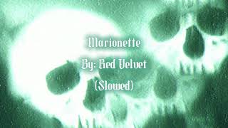 Marionette • Red Velvet ☆ Slowed.
