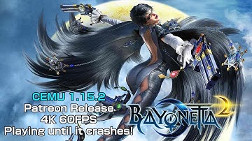 (OUTDATED!) CEMU 1.15.2 (Patreon Release) - Bayonetta 2 4K 60FPS - Playing Until It Crashes!