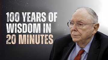 Charlie Munger: 100 Years of Wisdom Summed up in 20 Minutes