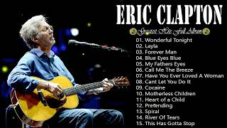 Eric Clapton | Greatest Hits Full Album 2024 The Very Best Of Eric Clapton