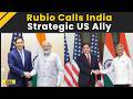 Marco Rubio Calls India Strategic US Ally In Talks With S Jaishankar