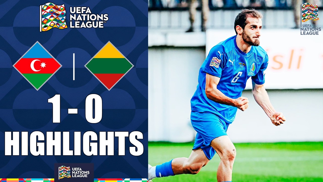 Azerbaijan vs Lithuania 1-0 Highlights | UEFA Nations League 2026