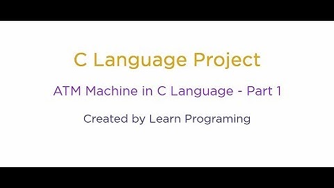 C Language project - ATM Machine part 1