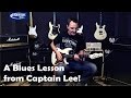 A Blues Lesson from Captain Lee!