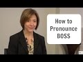 How to pronounce BOSS - American English Pronunciation Lesson