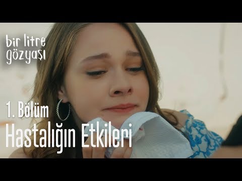 Hastalığın etkileri - Bir Litre Gözyaşı 1. Bölüm