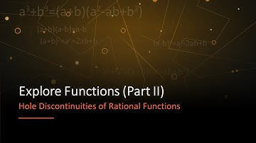 Concept Video: Hole Discontinuities of Rational Functions