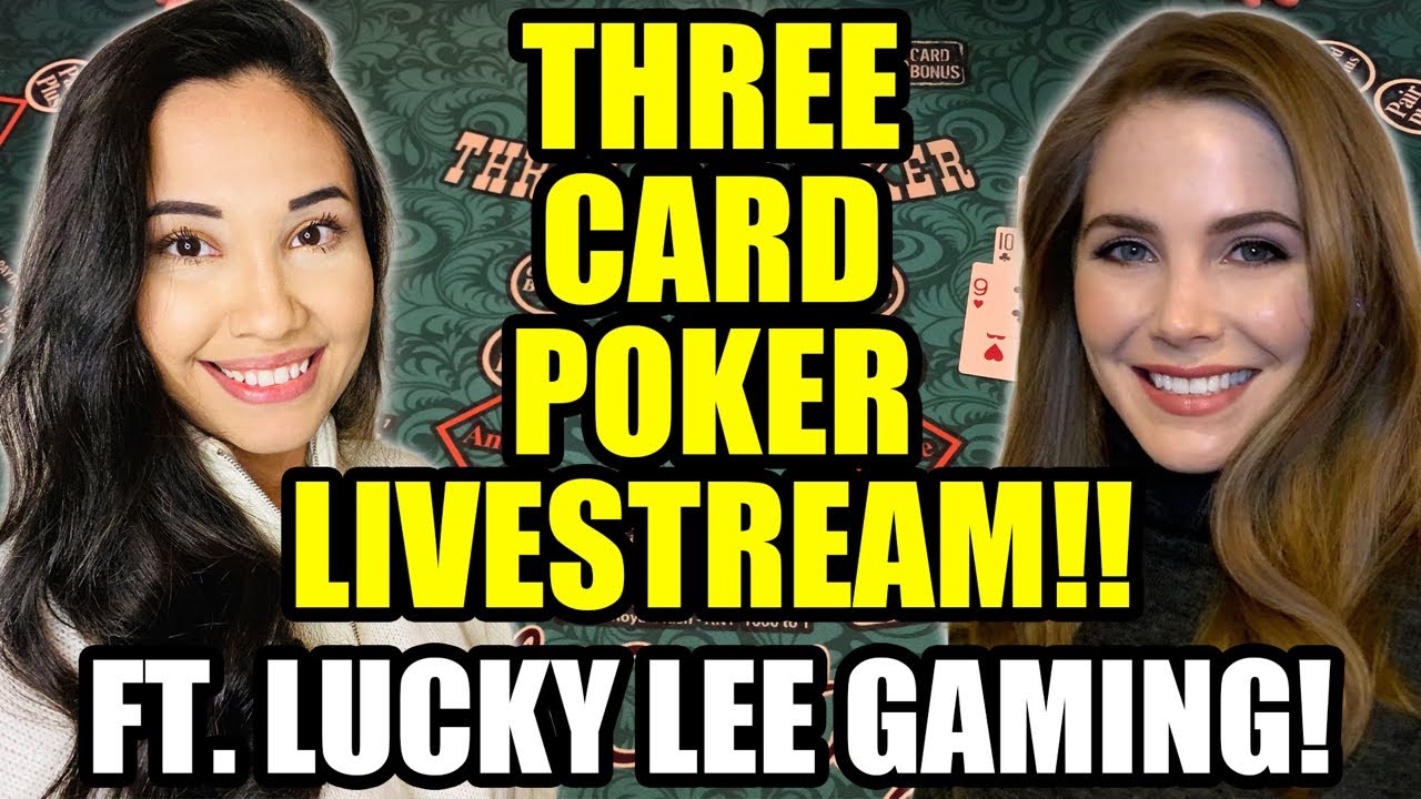 LIVE 3 CARD POKER ft @LuckyLeeGaming - YouTube