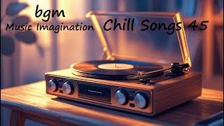 Chill Songs 45 | R & B Relaxing Music Peaceful  Lo-fi Study Work Soft Chill Vibes soft beats ...