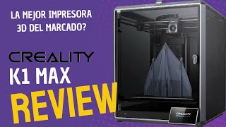 Review Honesta Impresora 3D CREALITY K1 Max | LA mejor IMPRESORA 3D DEL MERCADO?