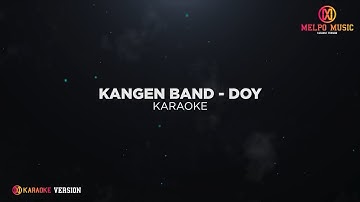 Kangen Band - Doy (Karaoke Version)