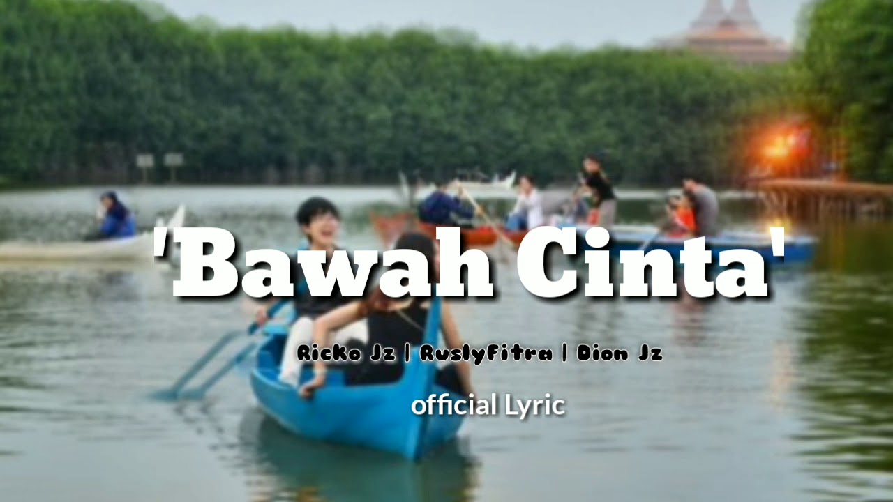 Bawah Cinta - Official Vidio Lyric Bawah Cinta - Official Vidio Lyric #1
