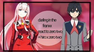 🌺Darling in the franXX react to Zero two parte 2(+Hiro x Zero two)🌺 #Asumi_itz
